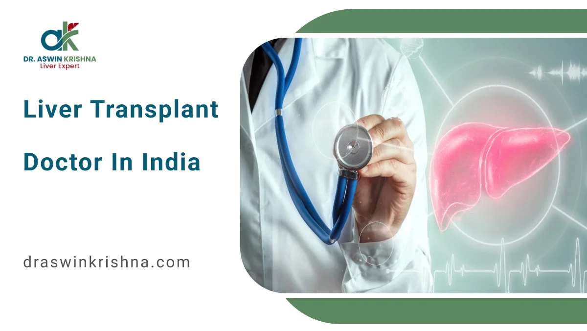 Liver Transplant Doctor in India