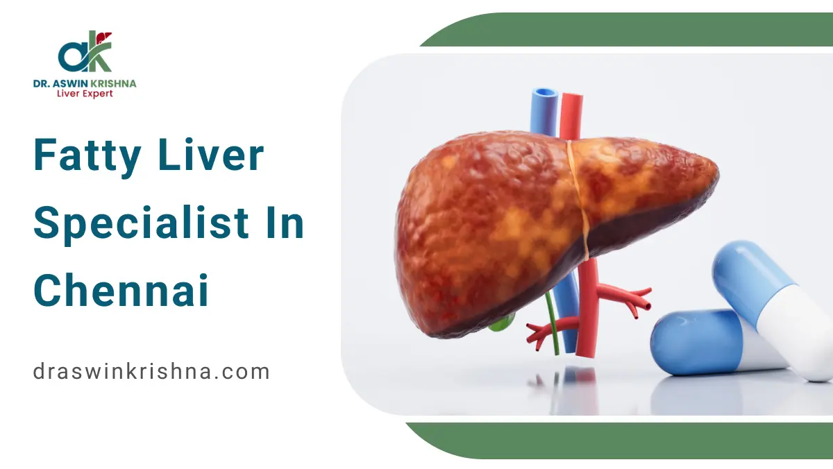 Fatty Liver Specialist in Chennai
