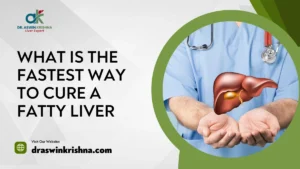 What is the Fastest Way to Cure a Fatty Liver